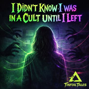 Ep. 243: I Didn’t Know I Was in a Cult Until I Left