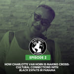 How Charlotte Van Horn is making cross-cultural connections with Black Expats in Panama