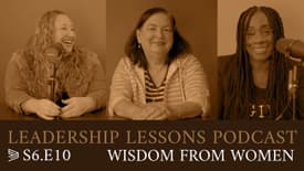 S6.E10 - Wisdom From Women