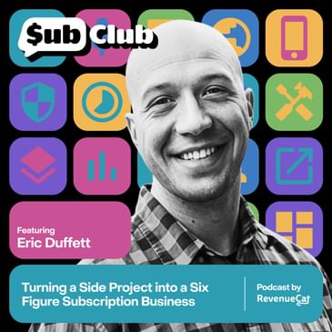 Turning a Side Project into a Six-Figure Subscription Business – Eric Duffett, Shot Pattern