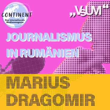 # 703 Continent: Journalismus in Rumänien | 25.02.23