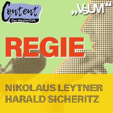 # 122 Nikolaus Leytner & Harald Sicheritz: Content, der Medientalk "Regie" | 27.12.20
