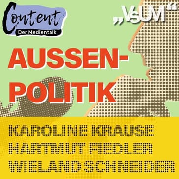 # 115 Hartmut Fiedler, Karoline Krause & Wieland Schneider: Content, der Medientalk "Außenpolitik" | 20.12.20