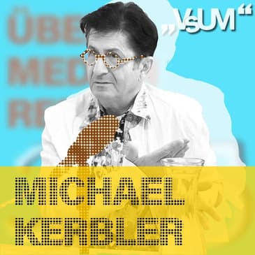 # 285 Michael Kerbler: Die Neugier ist ein wesentliches Element bei jedem Gespräch! | 08.06.21