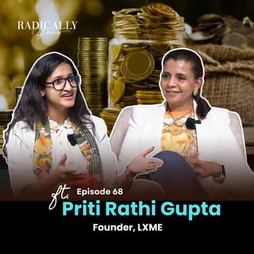 Women need to HEAR THIS to earn more, earn smarter! | ft. Priti Rathi Gupta | Radically Yours