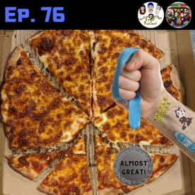 Ep. 76 - Almost Great Games (ft. Sheamus, Greg, and Ryan)