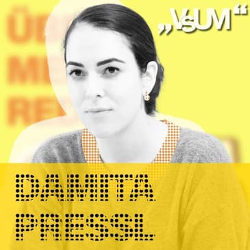 # 221 Damita Pressl: Möchte die Welt besser hinterlassen, als ich sie vorgefunden habe | 05.04.21