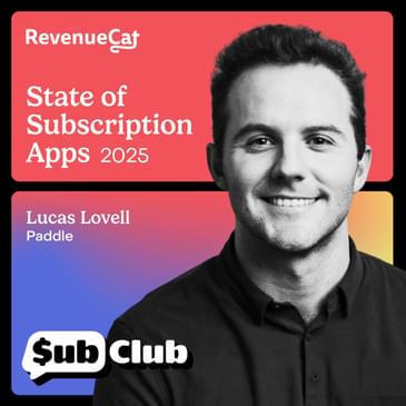 How to Maximize Web Subscriptions for Sustainable Growth — Lucas Lovell, Paddle