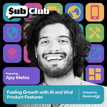 Fueling Growth with AI and Viral Product Features — Ajay Mehta, Portola