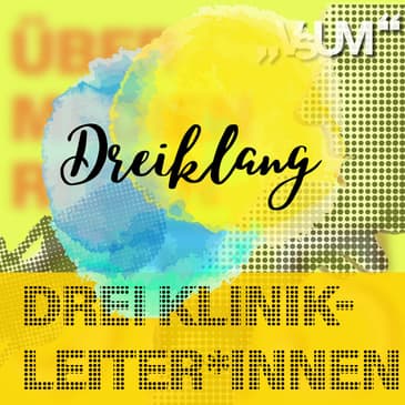 Re-Broadcast: # 783 Leonhard Thun-Hohenstein, Friedrich Riffer, Paul Plener: Dreiklang "Drei Klinikleiter*innen" | 27.08.23