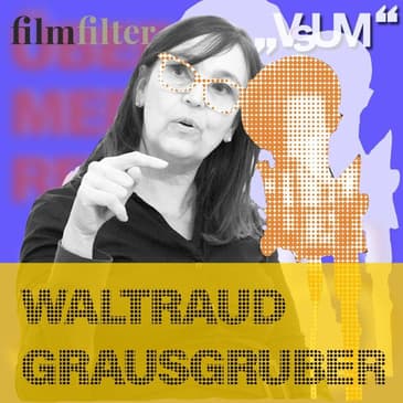 # 410 Waltraud Grausgruber: Der Animationsfilm kann das kommunizieren, was dazwischen ist | 11.03.22
