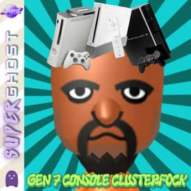 Gen 7 Console Clusterf0ck | Nintendo Wii, Xbox 360, PlayStation 3