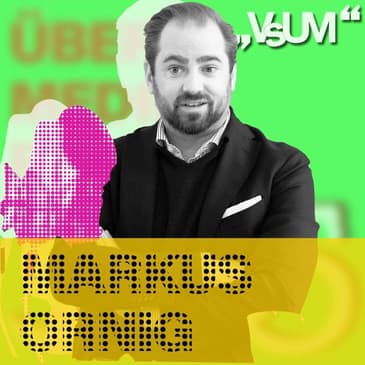 # 251 Markus Ornig: Wir sind sehr stark vom Boulevard beherrscht |&nbsp;05.05.21