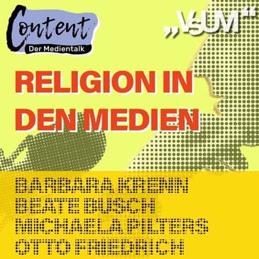# 220 Barbara Krenn, Beate Busch, Michaela Pilters, Otto Friedrich: Content, der Medientalk "Religion in den Medien" | 04.04.21