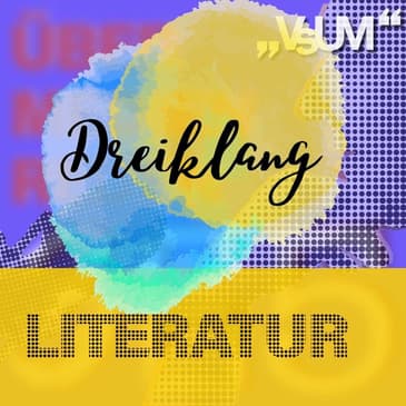 # 529 Walter Famler, Franziska Trost, Sandra Diepenseifen: Dreiklang "Literatur" | 08.07.22