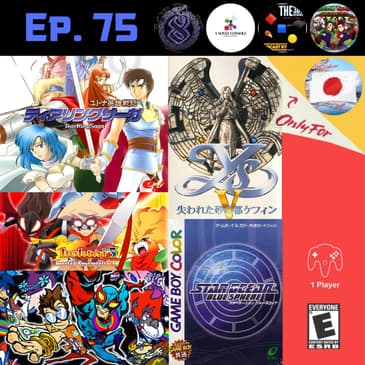 Ep. 75 - Best Japan-Exclusive Games (ft. Tim, Chris, Bill, and Thrak)