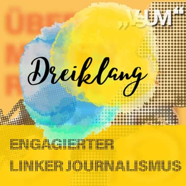 Re-Broadcast: # 668 Tom Schaffer, Samuel Stuhlpfarrer, Leyla Guliyeva & Petra Permesser: Dreiklang "Engagierter linker Journalismus" | 01.12.22