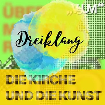 # 480 Elena Holzhausen, Gustav Schörghofer, Johanna Schwanberg: Dreiklang "Die Kirche und die Kunst" | 20.05.22