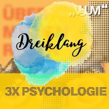 Re-Broadcast: # 683 Barbara Haid, Lisa Pongratz, Georg Psota: Dreiklang "3x Psychologie" | 16.12.22