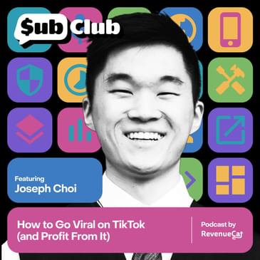 How to Go Viral on TikTok (and Profit From It) — Joseph Choi, Viral App Founders