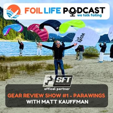 Gear Review Show #1 with Matt Kaufmann - Parawings