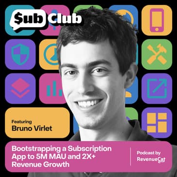 Bootstrapping a Subscription App to 5M MAU and 2X+ Revenue Growth — Bruno Virlet, Genius Scan