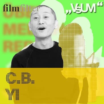 # 368 C.B. Yi: Interaktionen sind wichtig beim Film, mehr als die Details | 28.01.22