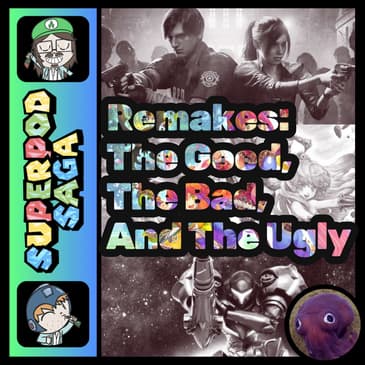 Ep. 137 - Embrace Yo Jaggiez! | Remakes: The Good, The Bad, and The Ugly (ft. Joe)