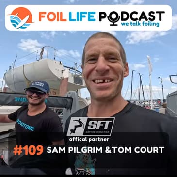 Episode #109 - Sam Pilgrim & Tom Court