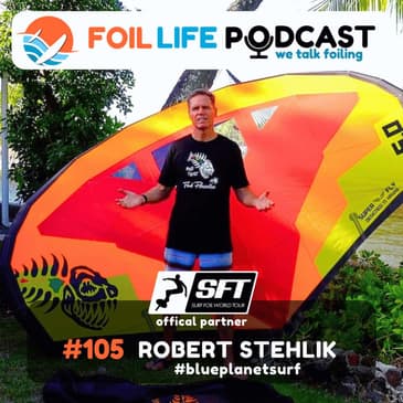 Episode #105 - Robert Stehlik / Super Fly Wing and Retractable Reel Leash System