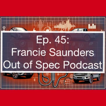 Francie Saunders from Out of Spec Podcast