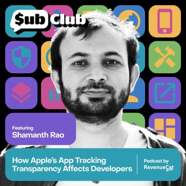How Apple’s App Tracking Transparency Affects Developers — Shamanth Rao, RocketShip HQ