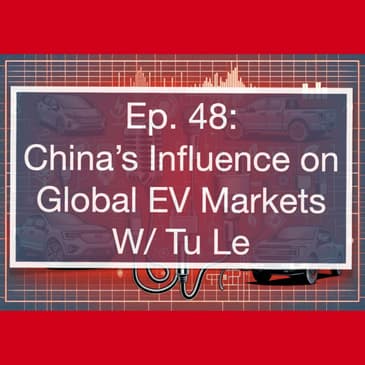 China's Global Impact on EVs and the Auto Industry with Tu Le