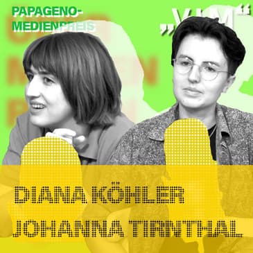 # 909 Diana Köhler & Johanna Tirnthal: Jemandem, den ich kenne, ist das auch passiert (Papageno-Medienpreis 2025) | 19.08.25