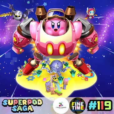 Ep. 119 - Neon Genesis Kirbvangelion | Kirby: Planet Robobot (ft. Andre and Chris)