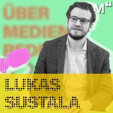 # 113 Lukas Sustala: Den ORF befreien! Und einschränken. | 18.12.20