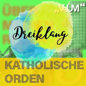 # 621 Renate Magerl, Pater Karl Wallner, Nikolaus Poch: Dreiklang "Katholische Orden" | 15.10.22