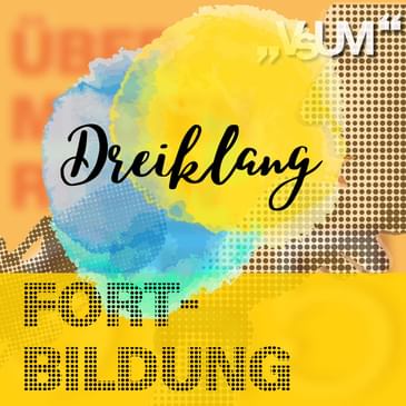 Re-Broadcast: # 660 Andreas Lechner, Indra Collini, Sophie Ernest: Dreiklang "Fortbildung" | 23.11.22