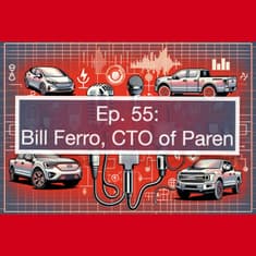 Improving EV Charging Reliability: How Paren is Transforming the Electric Vehicle Infrastructure with Bill Ferro