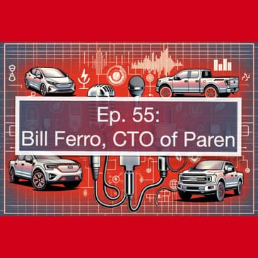 Improving EV Charging Reliability: How Paren is Transforming the Electric Vehicle Infrastructure with Bill Ferro