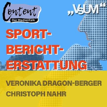 # 297 Veronika Dragon-Berger, Christoph Nahr: Content, der Medientalk "Sportberichterstattung" | 20.06.21