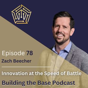 Innovation at the Speed of Battle with Zach Beecher of Scout Ventures