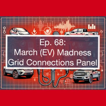 March Madness in EVs: Tesla’s Future, Tariffs & Dealership Wars – Grid Connections Panel