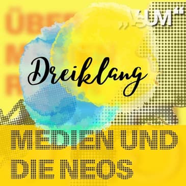 # 597 Nick Donig, Matthias Pirngruber, Niko Alm: Dreiklang "Medien und die NEOS" | 21.09.22