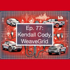 Optimizing EV Charging for a Smarter Grid: How WeaveGrid Connects Drivers, Utilities, and Clean Energy with Kendall Cody