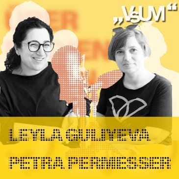 # 219 Leyla Guliyeva, Petra Permesser: Alle dürfen Alles im Kollektiv |&nbsp;03.04.21