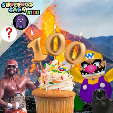 Ep. 100 - 100th Episode Extravanganza! (ft. Gerry and MYSTERY GUEST)