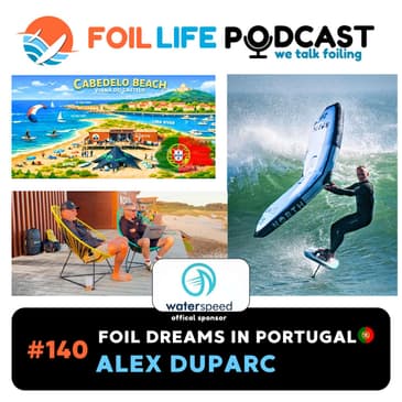 Episode #140 - Alex Duparc: Foil Dreams in Portugal
