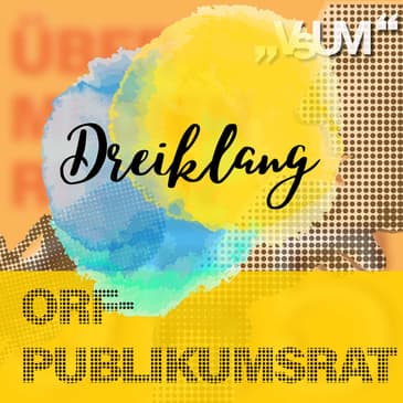 Re-Broadcast: # 576 Walter Marschitz, Henrike Brandstötter, Barbara Nepp: Dreiklang "ORF-Publikumsrat" | 31.08.22
