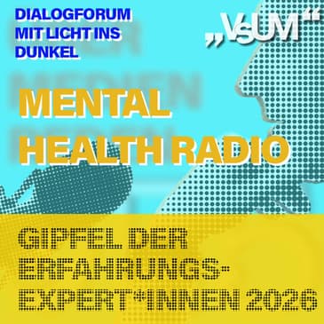 # 943 Gipfel der Erfahrungsexpert*innen 2026: Psychische Erkrankungen sind unsichtbar | 06.02.26